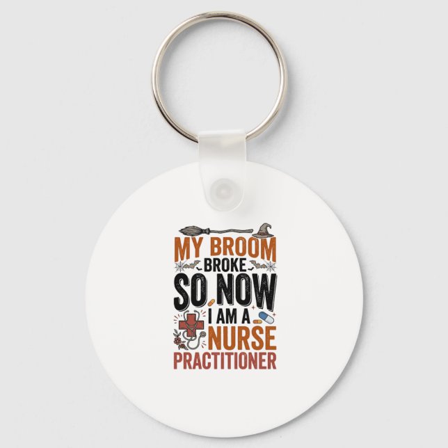Funny Nurse Practitioner Witch Halloween Design_1 Key Ring (Front)