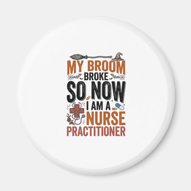 Funny Nurse Practitioner Witch Halloween Design_1 Magnet (Front)