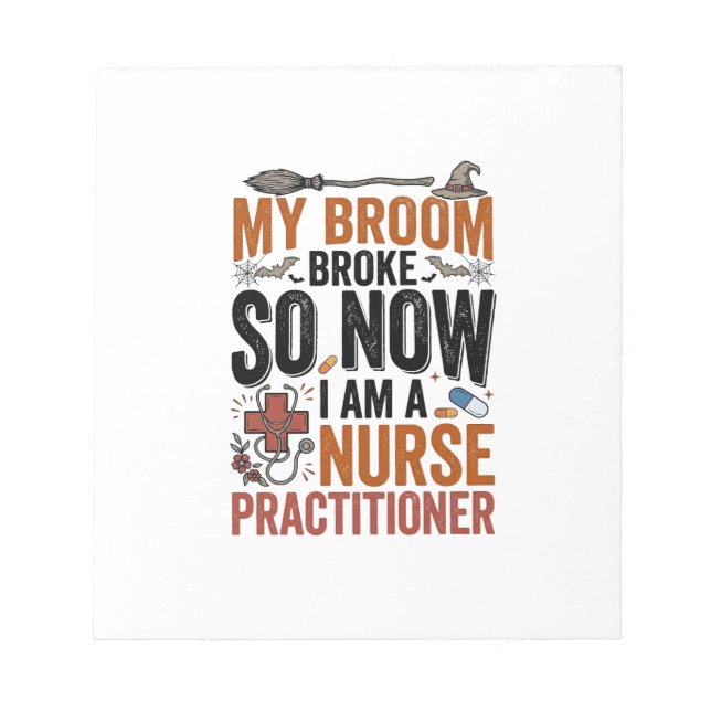 Funny Nurse Practitioner Witch Halloween Design_1 Notepad (Front)