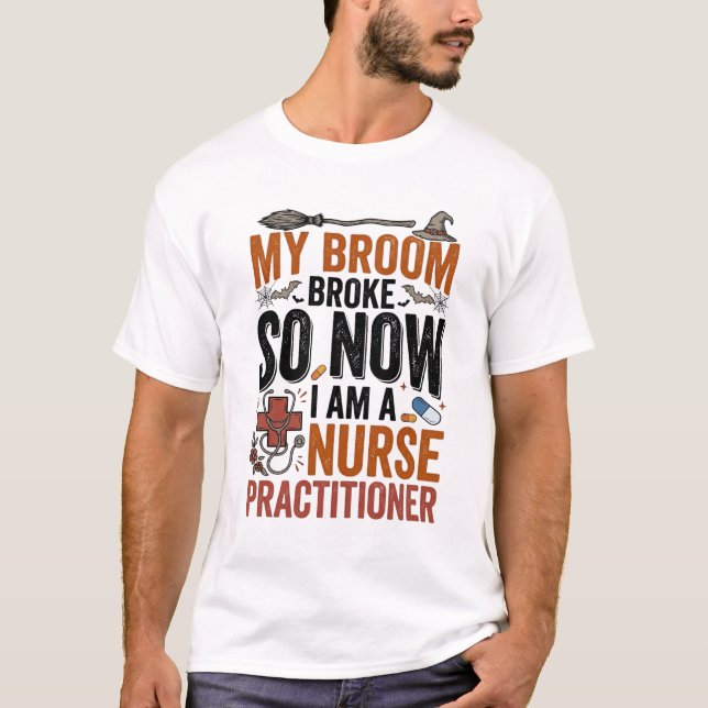 Funny Nurse Practitioner Witch Halloween Design_1 T-Shirt (Front)
