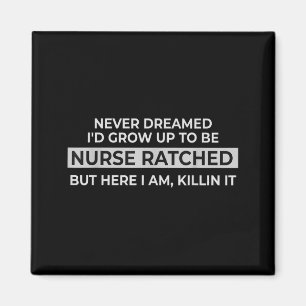 Funny Nurse Ratched Design Saying Movie Character Magnet