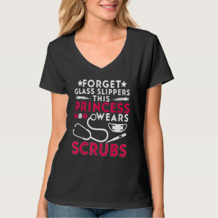 Funny Nurse Saying For Women This Princess Wears S T-Shirt
