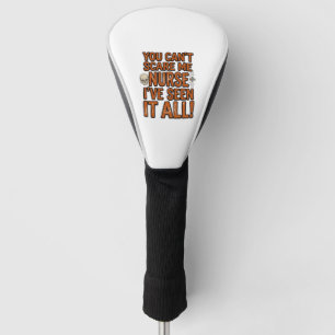 Funny Nurse Seen It All Vintage Halloween Design_1 Golf Head Cover