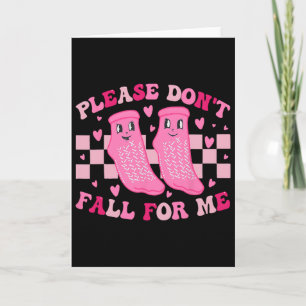 Funny Nurse Valentine Please Don't Fall For Me Rn  Card