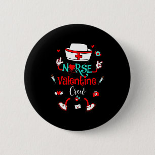 Funny Nurse Valentines Day Nurse Crew Family Group 6 Cm Round Badge