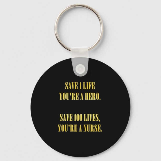 Funny Nurses Save Lives Joke Key Ring (Front)