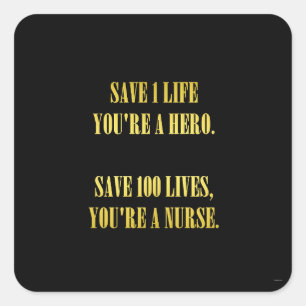 Funny Nurses Save Lives Joke Square Sticker