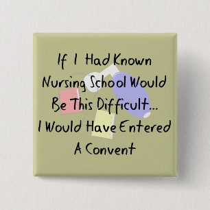 Funny Nursing Student "Entered A Convent" Gifts 15 Cm Square Badge