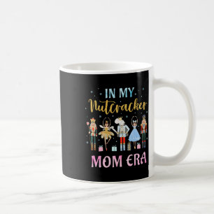 Funny Nutcracker Christmas Quote In My Nutcracker Coffee Mug
