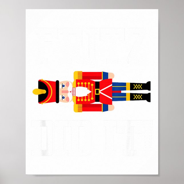 Funny Nutcracker Fritz Did It Clara Christmas Ball Poster (Front)