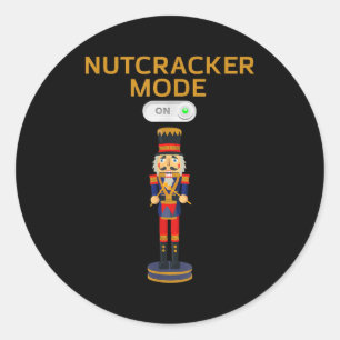 Funny Nutcracker Shirt Christmas Nutcracker Mode O Classic Round Sticker