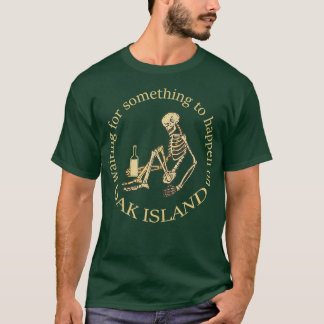 Funny Oak Island Treasure Hunter Waiting for T-Shirt