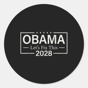 Funny Obama 2028 Lets Fix This Retro Political Us Classic Round Sticker