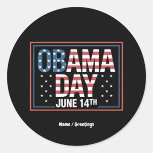 Funny Obama Day Tribute June 14 Still Missed Classic Round Sticker