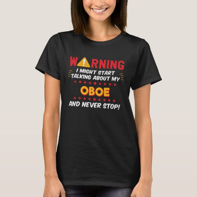 Funny Oboe Player, Oboist Instrument Joke Graphic T-Shirt (Front)