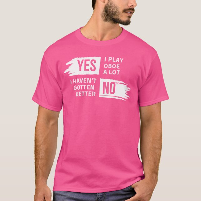 Funny Oboe Player Slogan Tee for Music Lovers (Front)