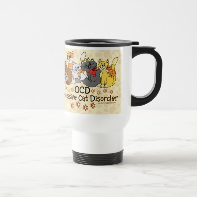 Funny Obsessive Cat Disorder Travel Mug (Right)