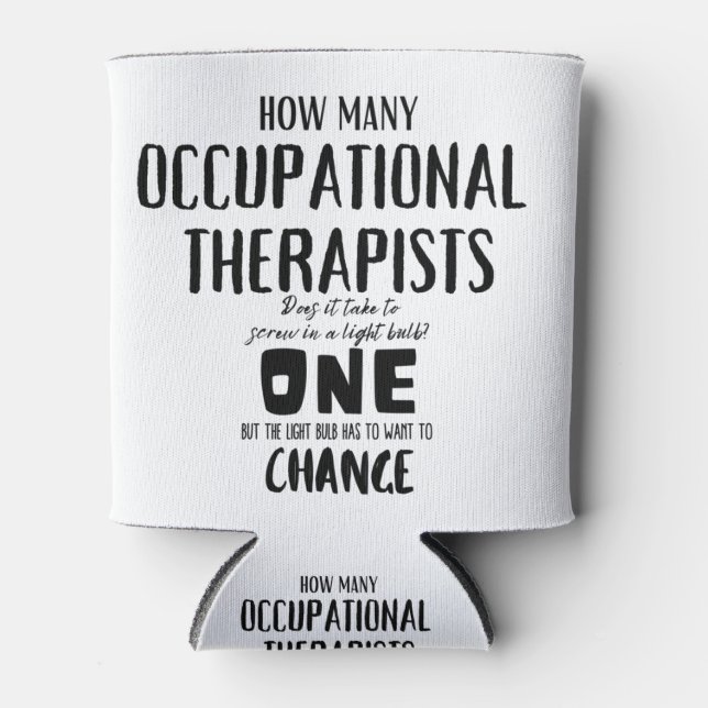 Funny Occupational Therapist Joke Design Can Cooler (Front)