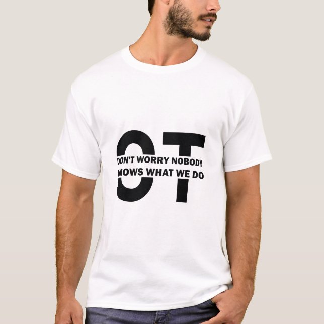Funny Occupational Therapy T-Shirt (Front)