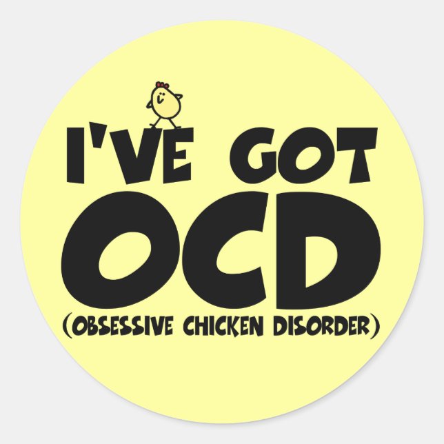 Funny OCD chicken Classic Round Sticker (Front)