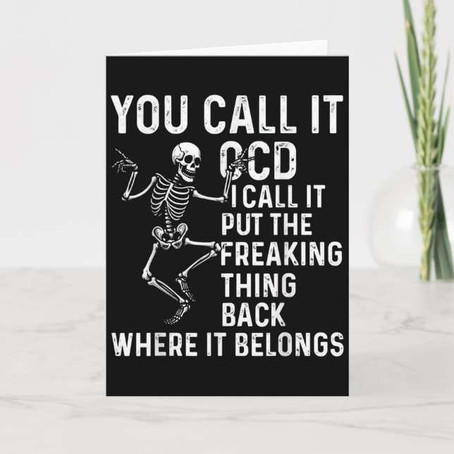 Funny Ocd Quote Put It Back Where It Belongs  Card (Front)