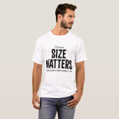 Funny Of Course Size Matters T-Shirt (Front Full)