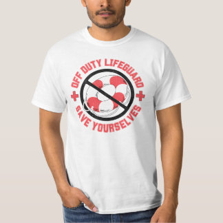 Funny Off Duty Lifeguard Save Yourselves Swimming  T-Shirt
