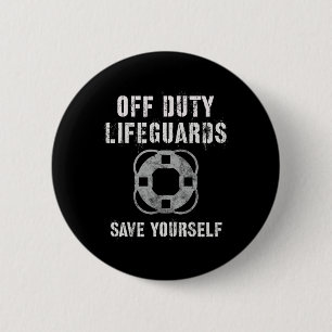 Funny Off Duty Lifeguards Save Yourself Swim Team 6 Cm Round Badge