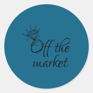 Funny Off The Market L Bride To Be  Classic Round Sticker