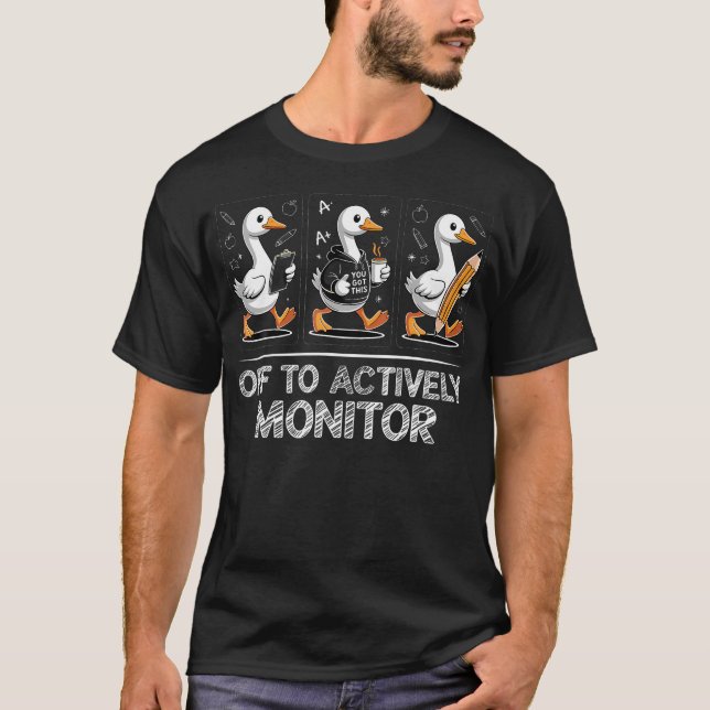 Funny Off To Actively Monitor Teacher Testing Day T-Shirt (Front)