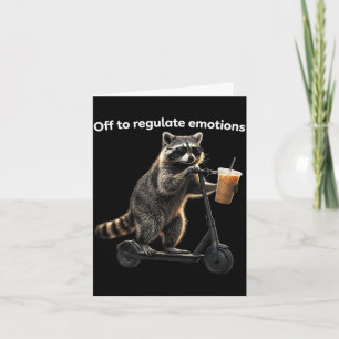 Funny off to regulate emotions racoon drinkingFun Card