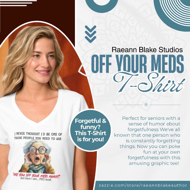 Funny Off Your Meds T-Shirt (Creator Uploaded)