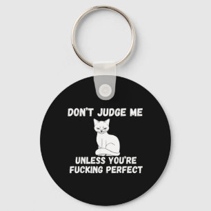 Funny Offensive Humour Sarcastic Feeling Quote Cat Key Ring
