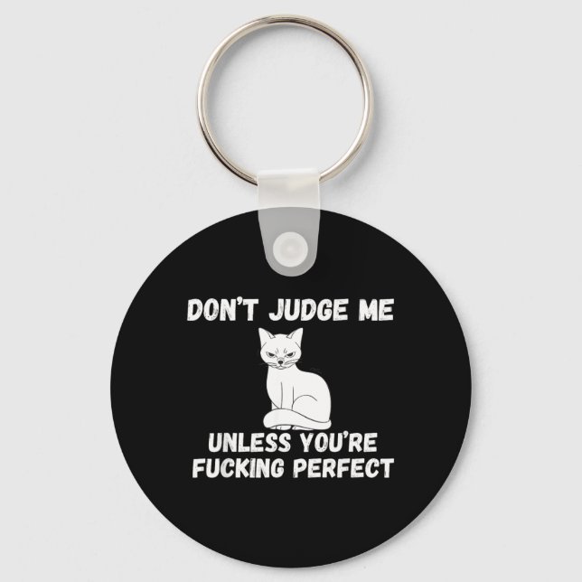 Funny Offensive Humour Sarcastic Feeling Quote Cat Key Ring (Front)