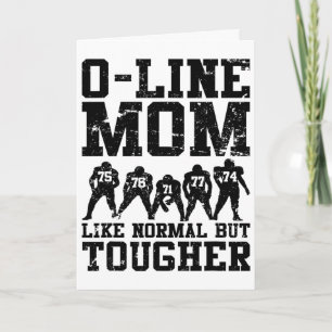 Funny Offensive Line Footll Lineman Mum Card