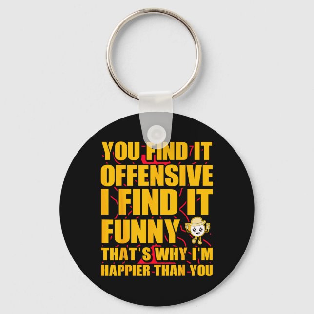 Funny Offensive Sarcastic Humour Quote Witty Key Ring (Front)