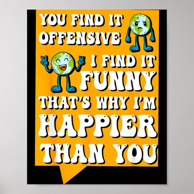 Funny Offensive Sarcastic Humour Quote Witty Poster (Front)