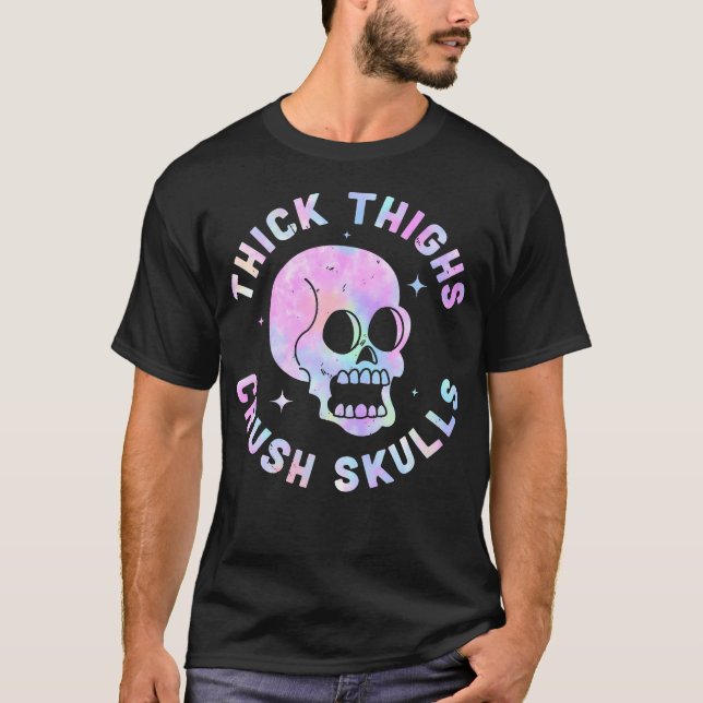 Funny Offensive Thick Thighs Crush Skulls T-Shirt (Front)