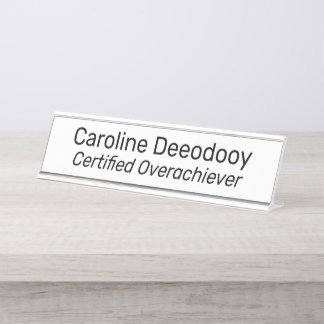 Funny Office Certified Overachiever Desk Name Plate