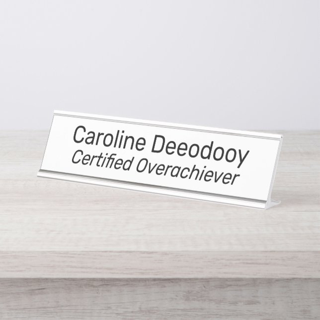 Funny Office Certified Overachiever Desk Name Plate (Front)
