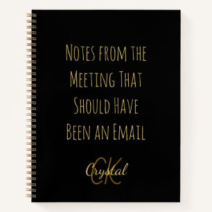 Funny Office humour Should Have Been an Email Notebook