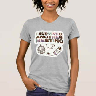 Funny Office Humour Sticker Pack I Survived Anothe T-Shirt