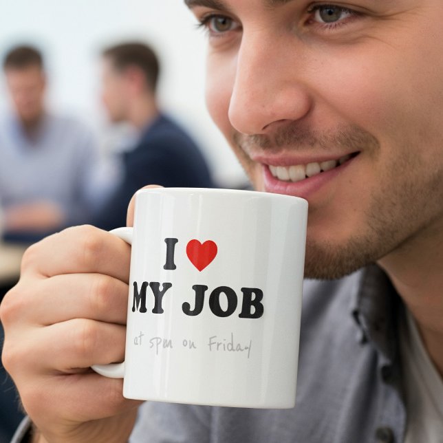 Funny Office Mug - I Love My Job (Creator Uploaded)
