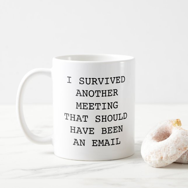 Funny office survived another meeting Mug (With Donut)