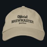 Funny Official Brewmaster Beer Lover Custom Name Embroidered Hat<br><div class="desc">The perfect hat for anyone who loves beer! This funny baseball style cap features the words "Official Brewmaster" (change to beer taster, brewer, etc.) and your custom name below (or replace with your wording). Easily change the colour of the text and the cap. Whether you're brewing your own craft beer...</div>