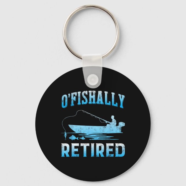 Funny O'fishally Retired Gift For Retired Fishing  Key Ring (Front)