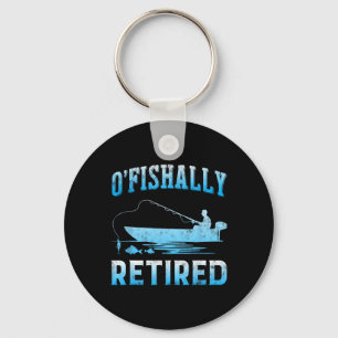Funny O'fishally Retired Gift For Retired Fishing Key Ring