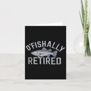 Funny O'fishally Retired Tee For Retired Fishing Card
