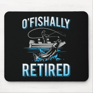 Funny O'fishally Retired Tee For Retired Fishing M Mouse Pad