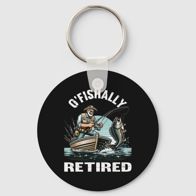 Funny O'fishally Retired Tee For Retirement Fishin Key Ring (Front)